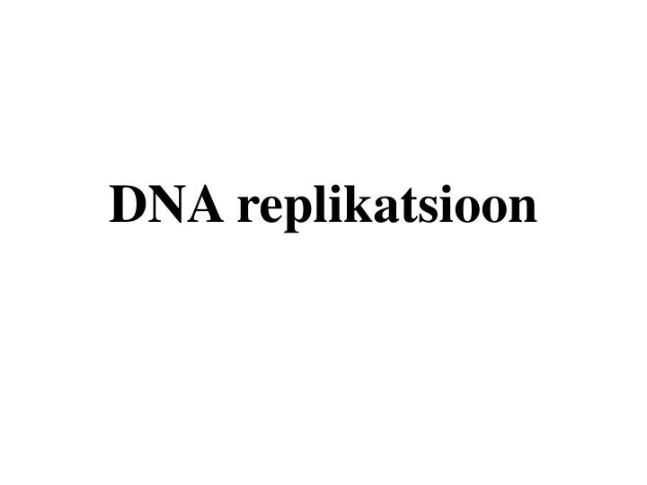 dna replikatsioon