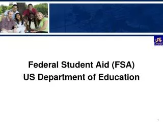 Federal Student Aid (FSA) US Department of Education