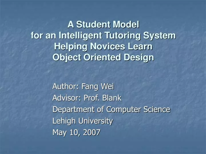 author fang wei advisor prof blank department of computer science lehigh university may 10 2007