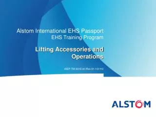 Alstom International EHS Passport EHS Training Program Lifting Accessories and Operations