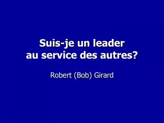suis je un leader au service des autres