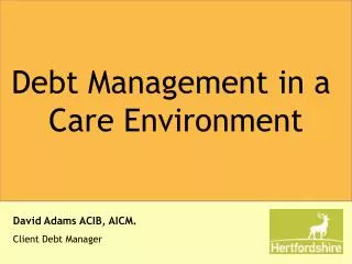 Debt Management in a Care Environment