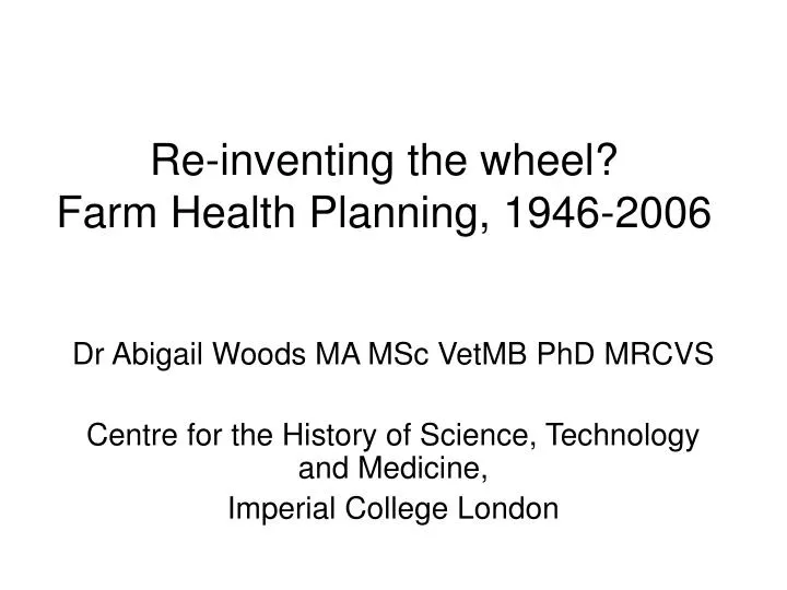 re inventing the wheel farm health planning 1946 2006