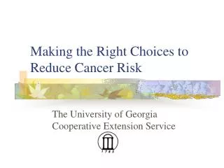 Making the Right Choices to Reduce Cancer Risk