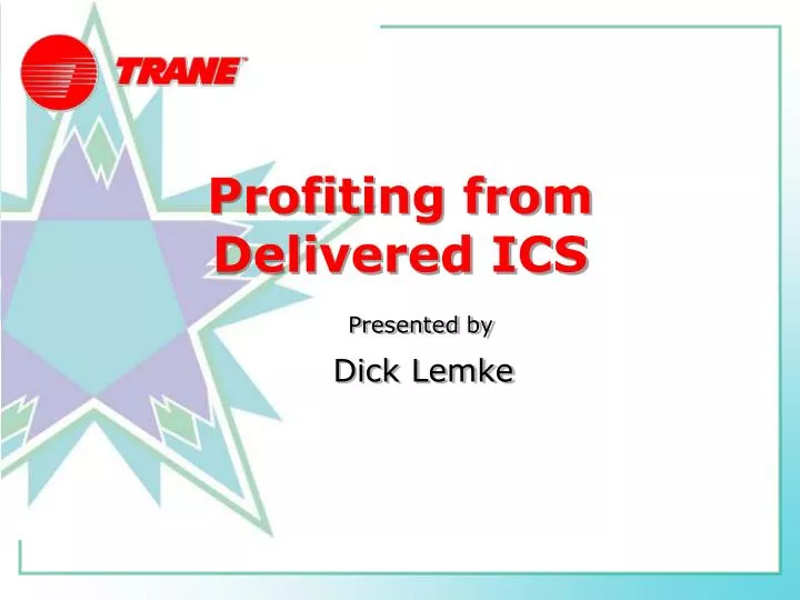 profiting from delivered ics