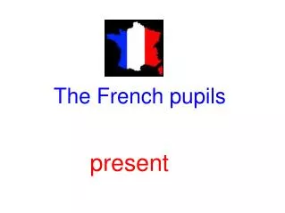 The French pupils