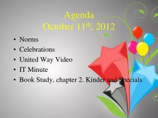 Agenda October 11 th , 2012