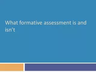 what formative assessment is and isn t