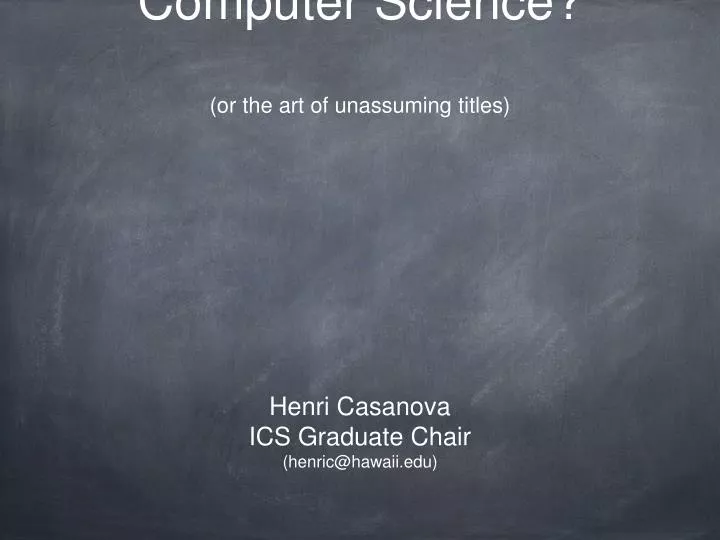 what is computer science or the art of unassuming titles