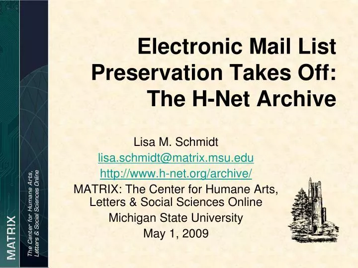 electronic mail list preservation takes off the h net archive