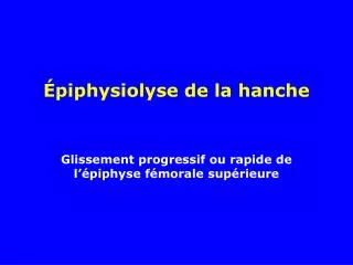 piphysiolyse de la hanche