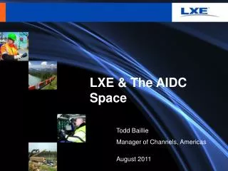 LXE &amp; The AIDC Space