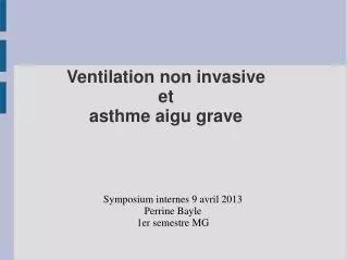 Ventilation non invasive et asthme aigu grave