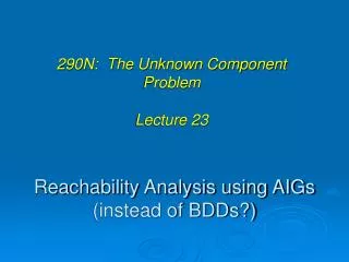 Reachability Analysis using AIGs (instead of BDDs?)