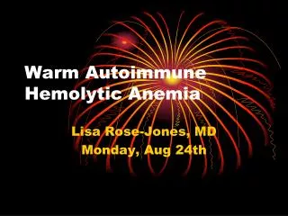 Warm Autoimmune Hemolytic Anemia