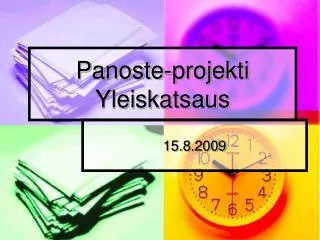 Panoste-projekti Yleiskatsaus
