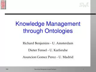 Knowledge Management through Ontologies