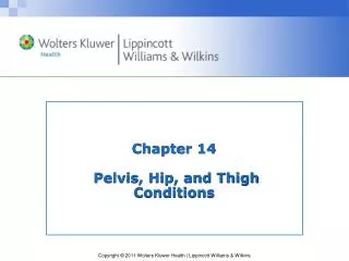 Chapter 14 Pelvis, Hip, and Thigh Conditions