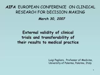 AIFA EUROPEAN CONFERENCE ON CLINICAL RESEARCH FOR DECISION MAKING