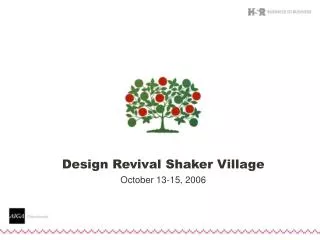 Design Revival Shaker Village October 13-15, 2006