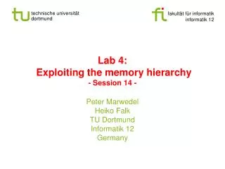 Lab 4: Exploiting the memory hierarchy - Session 14 -