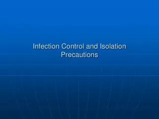 Infection Control and Isolation Precautions