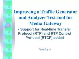 Improving a Traffic Generator and Analyzer Test-tool for Media Gateway