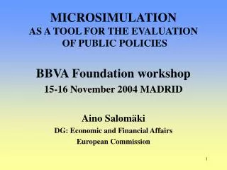 MICROSIMULATION AS A TOOL FOR THE EVALUATION OF PUBLIC POLICIES