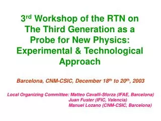 Barcelona, CNM-CSIC, December 18 th to 20 th , 2003