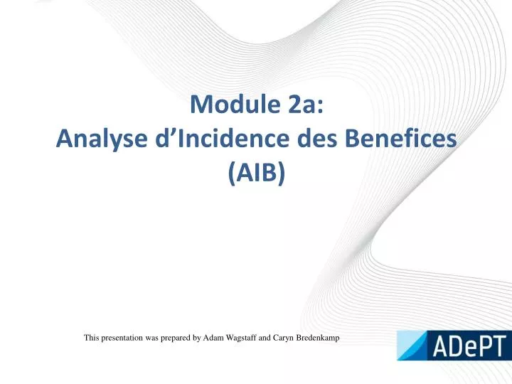 module 2a analyse d incidence des benefices aib