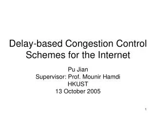 Delay-based Congestion Control Schemes for the Internet