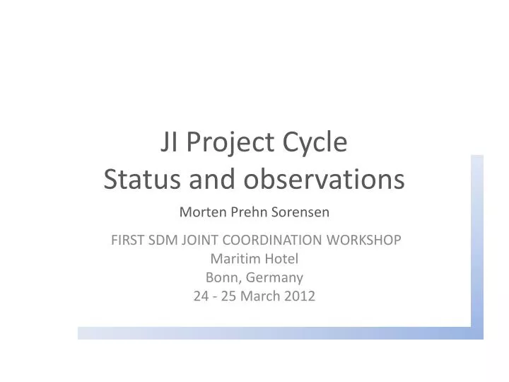 ji project cycle status and observations