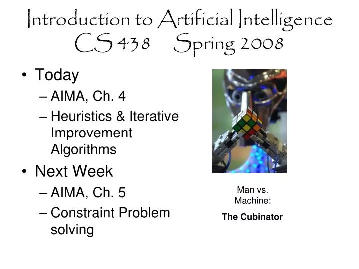 introduction to artificial intelligence cs 438 spring 2008