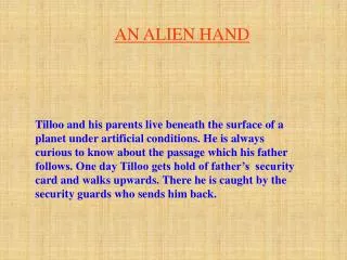 AN ALIEN HAND