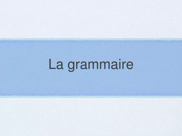 la grammaire