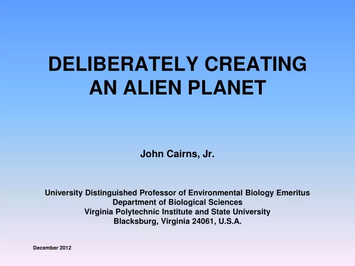 deliberately creating an alien planet