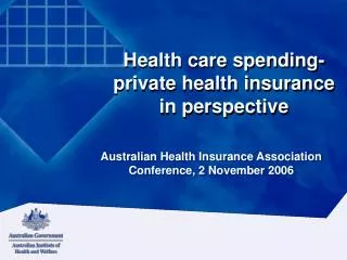 Health care spending- private health insurance in perspective