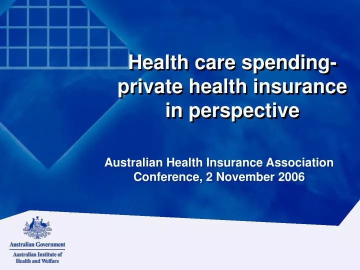 health care spending private health insurance in perspective