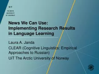 News We Can Use: Implementing Research Results in Language Learning