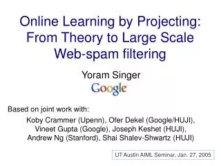Online Learning by Projecting: From Theory to Large Scale Web-spam filtering