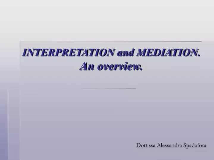 interpretation and mediation an overview