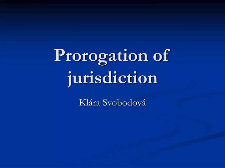 prorogation of jurisdiction