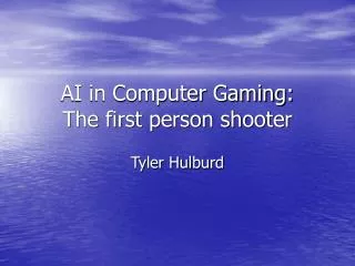 AI in Computer Gaming: The first person shooter