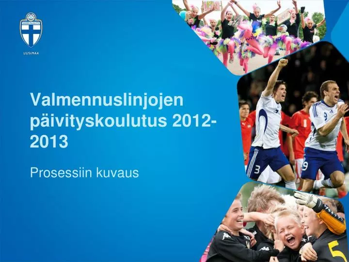 valmennuslinjojen p ivityskoulutus 2012 2013