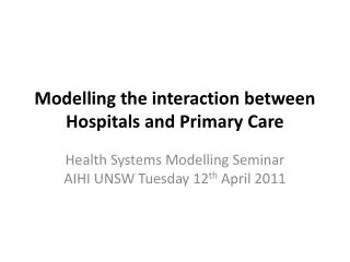 Modelling the interaction between Hospitals and Primary Care