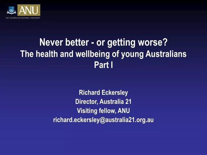 never better or getting worse the health and wellbeing of young australians part i