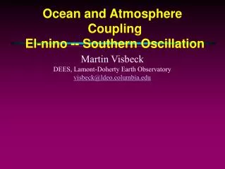 Ocean and Atmosphere Coupling El-nino -- Southern Oscillation