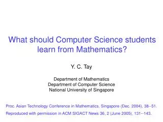 What should Computer Science students learn from Mathematics?