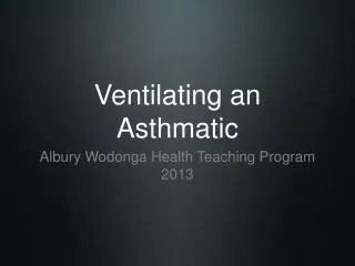 Ventilating an Asthmatic