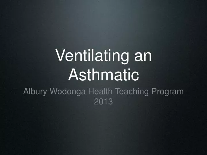 ventilating an asthmatic